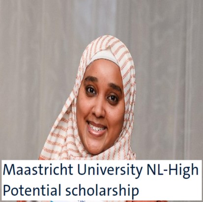 Maastricht University NL-High Potential Scholarship in the Netherlands 2025