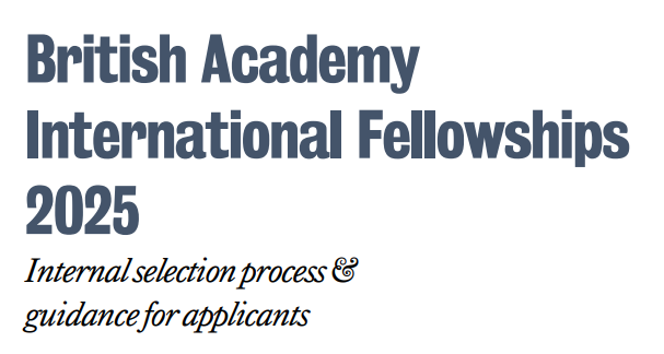 The British Academy is accepting applications for its 2025 International Fellowships The British Academy is accepting applications for its 2025 International Fellowships