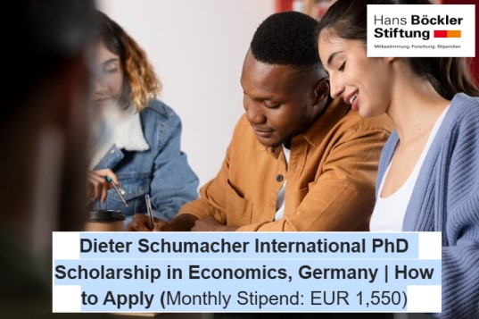 Dieter Schumacher International PhD Scholarship in Economics, Germany | How to Apply (Monthly Stipend: EUR 1,550) Dieter Schumacher International PhD Scholarship in Economics, Germany | How to Apply (Monthly Stipend: EUR 1,550)