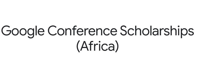 Google Conference Scholarships 2025: Open to Students in Africa Google Conference Scholarships 2025: Open to Students in Africa
