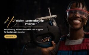 HerFidelity Apprenticeship Program 2026 | Empowering Women with Skills and Support for Sustainable Income
